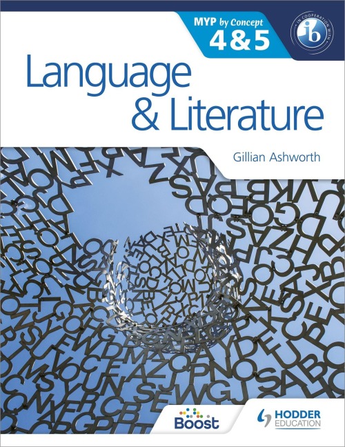 Language and Literature for the IB MYP 4 & 5 - Gillian Ashworth