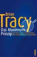Das Maximum-Prinzip - Brian Tracy