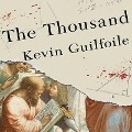 The Thousand - Kevin Guilfoile