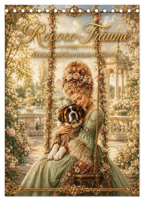 Rococo Träume (Tischkalender 2027 DIN A5 hoch), CALVENDO Monatskalender - Sonja Hofmann