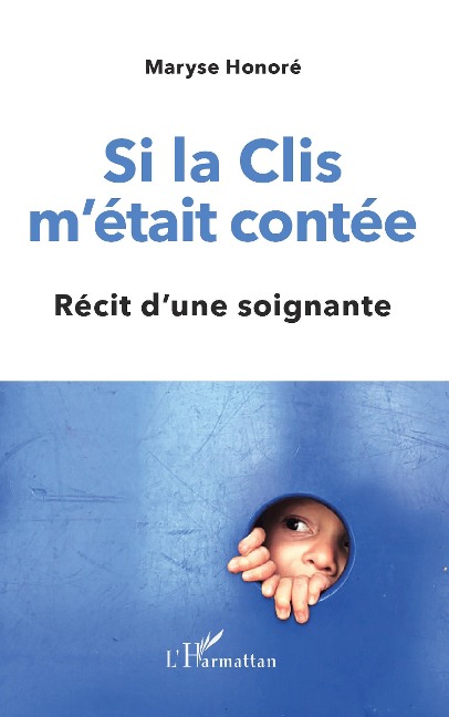 Si la Clis m'était contée - Maryse Honoré