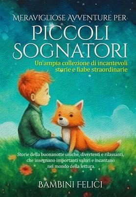Meravigliose Avventure per Piccoli Sognatori - Piccoli Sognatori