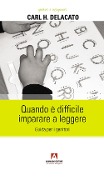 Cover-Bild zum Titel 'Quando è difficile imparare a leggere. Guida per i genitori' von 'Carl H. Delacato'