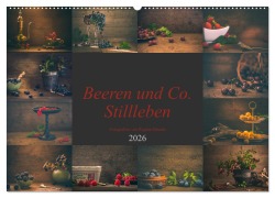 Cover-Bild zum Titel 'Beeren und Co. Stillleben (Wandkalender 2026 DIN A2 quer), CALVENDO Monatskalender' von 'Regina Steudte photoGina'