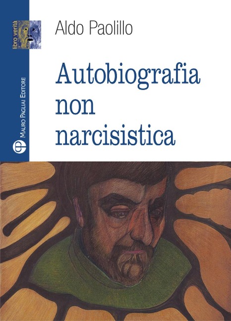 Autobiografia non narcisistica - Aldo Paolillo