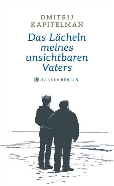 Das Lächeln meines unsichtbaren Vaters - Dmitrij Kapitelman