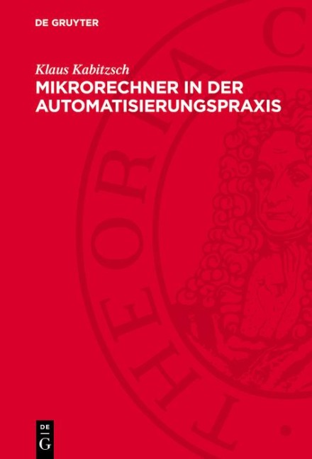 Mikrorechner in der Automatisierungspraxis - Klaus Kabitzsch