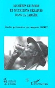 Cover-Bild zum Titel 'Manières de boire et mutations urbaines dans la Caraïbe' von 'Armet'