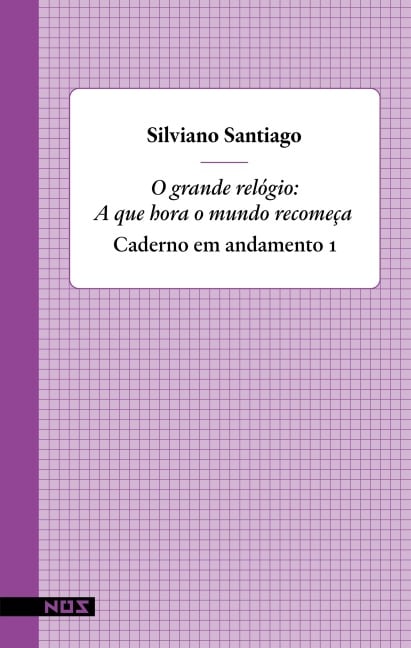 O grande relógio - Silviano Santiago