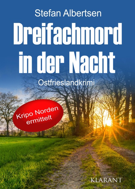Dreifachmord in der Nacht. Ostfrieslandkrimi - Stefan Albertsen