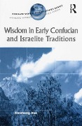 Cover-Bild zum Titel 'Wisdom in Early Confucian and Israelite Traditions' von 'Xinzhong Yao'