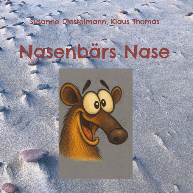 Nasenbärs Nase - Susanne Diestelmann, Klaus Thomas