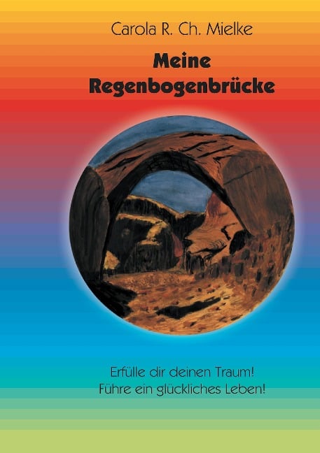 Meine Regenbogenbrücke - Carola R. Ch. Mielke