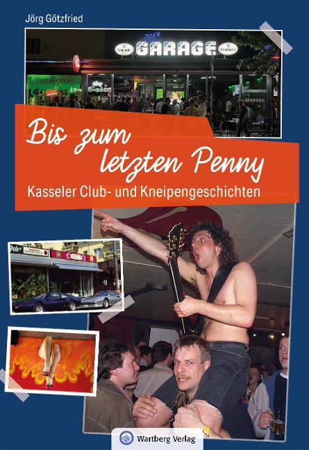 Kasseler Club- und Kneipengeschichten - Bis zum letzten Penny