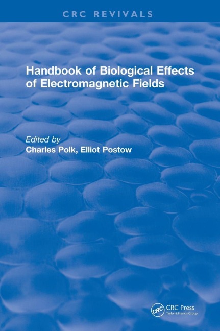 CRC Handbook of Biological Effects of Electromagnetic Fields - Charles Polk