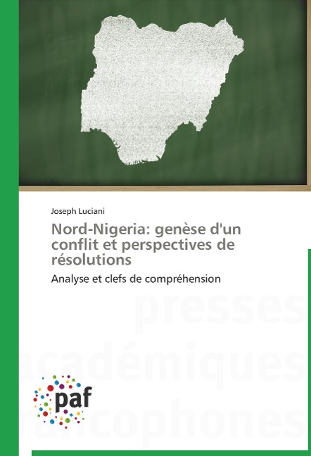 Nord-Nigeria: genèse d'un conflit et perspectives de résolutions - Joseph Luciani