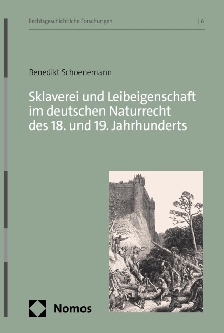 Sklaverei und Leibeigenschaft im deutschen Naturrecht des 18. und 19. Jahrhunderts - Benedikt Schoenemann
