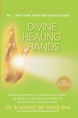 Divine Healing Hands - Zhi Gang Sha