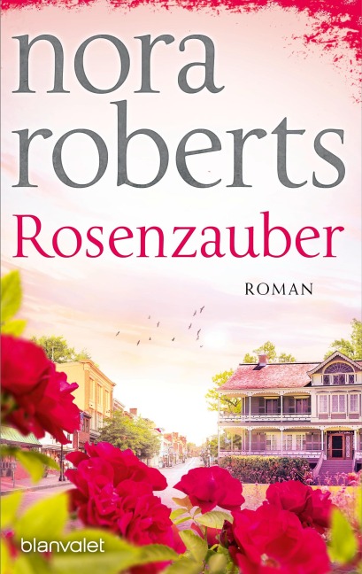 Rosenzauber - Nora Roberts