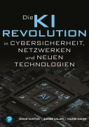 Cover-Bild zum Titel 'KI-Revolution in Cybersicherheit, Netzwerken und aufstrebenden Technologien' von 'Omar Santos, Samer Salam, Hazim Dahir'