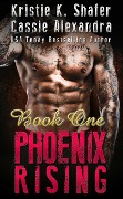Cover-Bild zum Titel 'Phoenix Rising (Book 1)' von 'Cassie Alexandra, Kristie K. Shafer'
