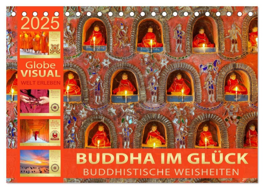 BUDDHA IM GLÜCK - Buddhistische Weisheiten (Tischkalender 2025 DIN A5 quer), CALVENDO Monatskalender - Globe Visual