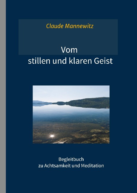 Vom stillen und klaren Geist - Claude Mannewitz