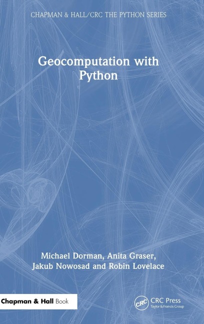Geocomputation with Python - Michael Dorman, Jakub Nowosad, Anita Graser