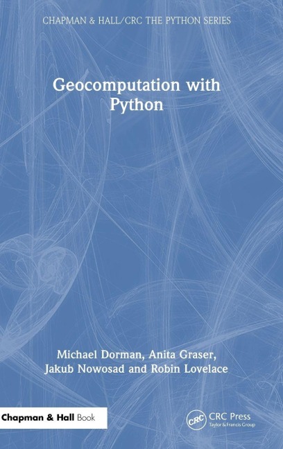 Geocomputation with Python - Michael Dorman, Jakub Nowosad, Anita Graser