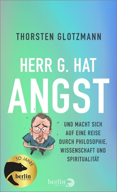 Herr G. hat Angst - Thorsten Glotzmann