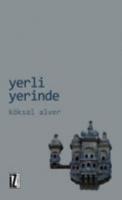 Yerli Yerinde - Köksal Alver