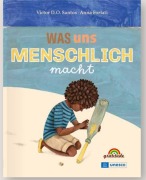 Cover-Bild zum Titel 'Was uns MENSCHLICH macht' von 'Victor Dias de Oliveira Santos, Anna Forlati'
