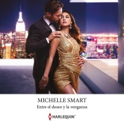 Cover-Bild zum Titel 'Entre el deseo y la venganza' von 'Michelle Smart'