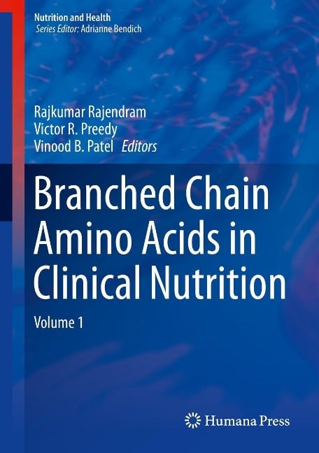 Branched Chain Amino Acids in Clinical Nutrition - 