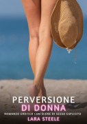 Cover-Bild zum Titel 'Perversione di Donna' von 'Lara Steele'