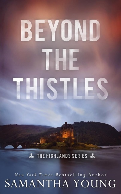 Beyond the Thistles - Samantha Young