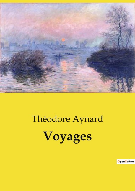 Voyages - Théodore Aynard
