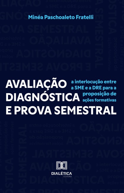 Avaliação Diagnóstica e Prova Semestral - Minéa Paschoaleto Fratelli