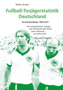 Cover-Bild zum Titel 'Fußball-Torjägerstatistik Deutschland' von 'Walter Grüber'