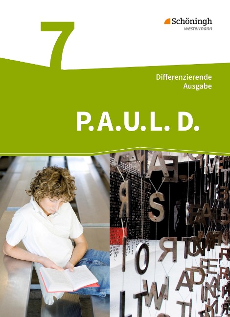 P.A.U.L. D. (Paul) 7. Persönliches Arbeits- und Lesebuch Deutsch - Differenzierende Ausgabe - 