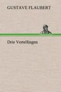 Cover-Bild zum Titel 'Drie Vertellingen' von 'Gustave Flaubert'