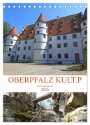 Cover-Bild zum Titel 'OBERPFALZ KULT.P - Der Norden Bayerns (Tischkalender 2026 DIN A5 hoch), CALVENDO Monatskalender' von 'Bettina Vier'