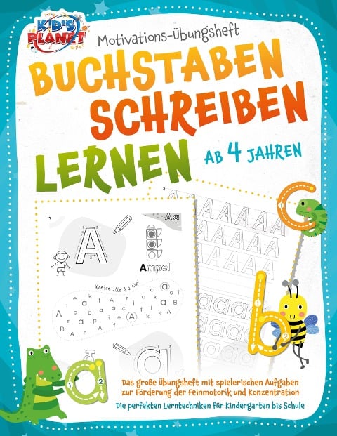 BUCHSTABEN SCHREIBEN LERNEN ab 4 Jahren: Das große Übungsheft mit spielerischen Aufgaben zur Förderung der Feinmotorik und Konzentration - Die perfekten Lerntechniken für Kindergarten bis Schule - Emma Lavie