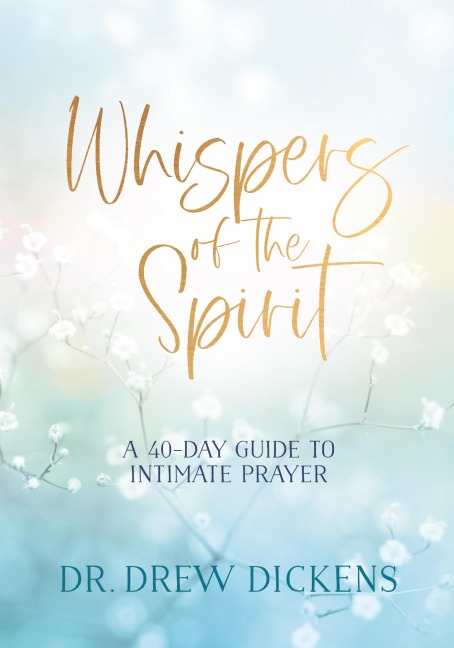 Whispers of the Spirit - Drew Dickens