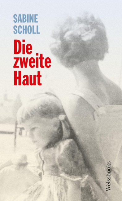 Die zweite Haut - Sabine Scholl