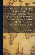 Cover-Bild zum Titel 'Tableau Historique Des Nations, Ou Rapprochement Des Principaux Événemens Arrivés, À La Même Époque, Sur La Surface De La Terre' von 'Étienne C Jondot'
