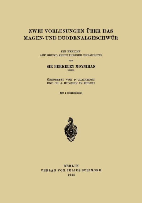 Zwei Vorlesungen über das Magen- und Duodenalgeschwür - P. Clairmont, Berkeley Moynihan