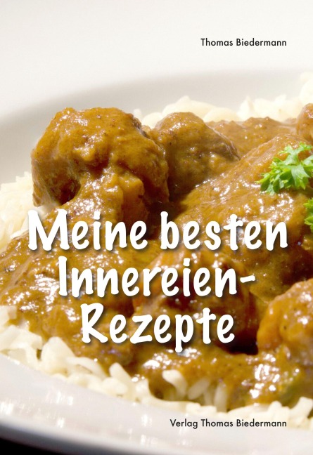 Meine besten Innereien-Rezepte - Thomas Biedermann