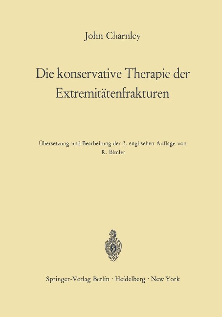 Die konservative Therapie der Extremitätenfrakturen - John Charnley