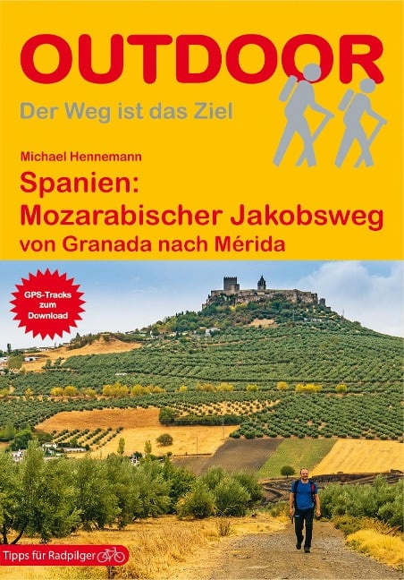 Spanien: Mozarabischer Jakobsweg - Michael Hennemann